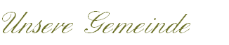 Unsere Gemeinde